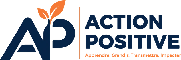 Action Positive — Apprendre. Grandir. Transmettre. Impacter.